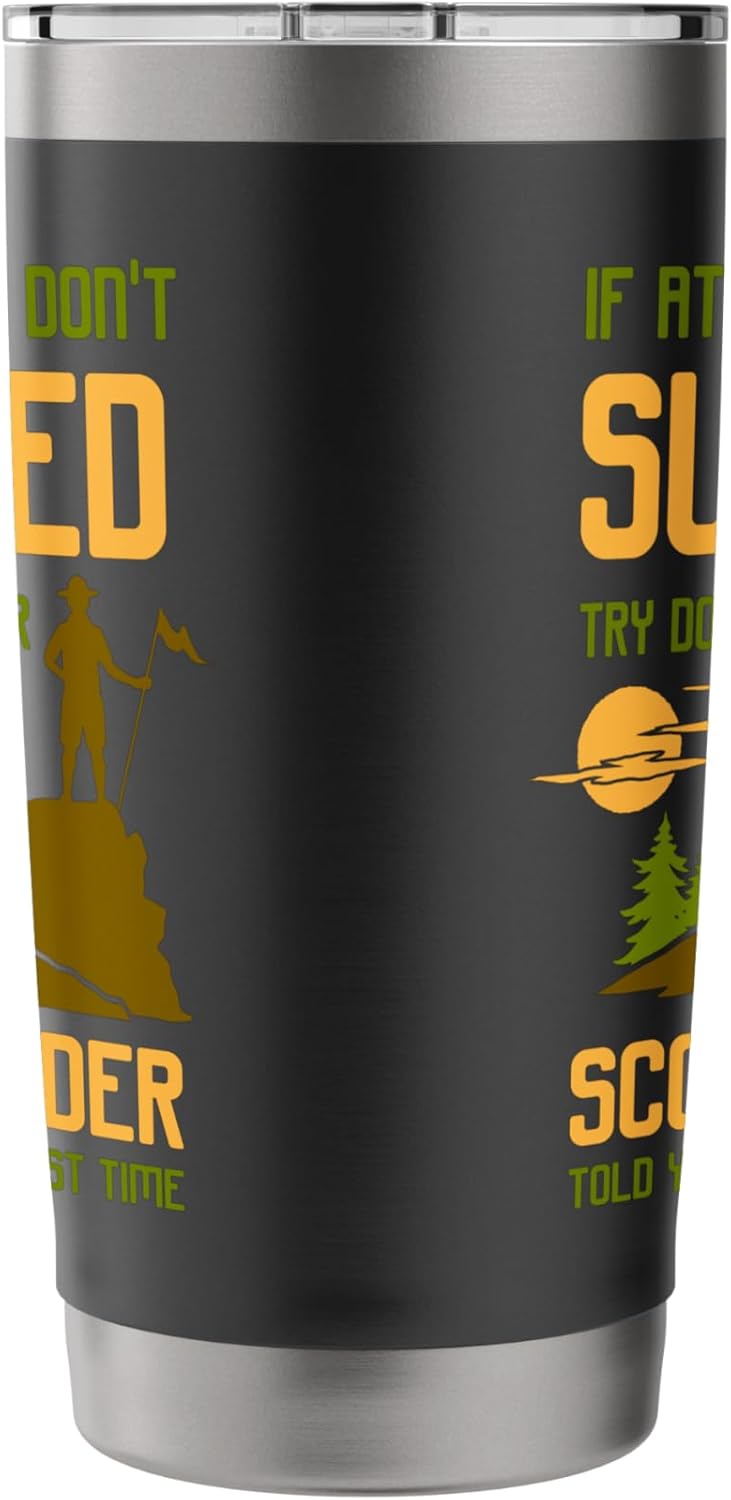 Try Doing What Your Scout Leader Told You Funny Scouting Tumbler