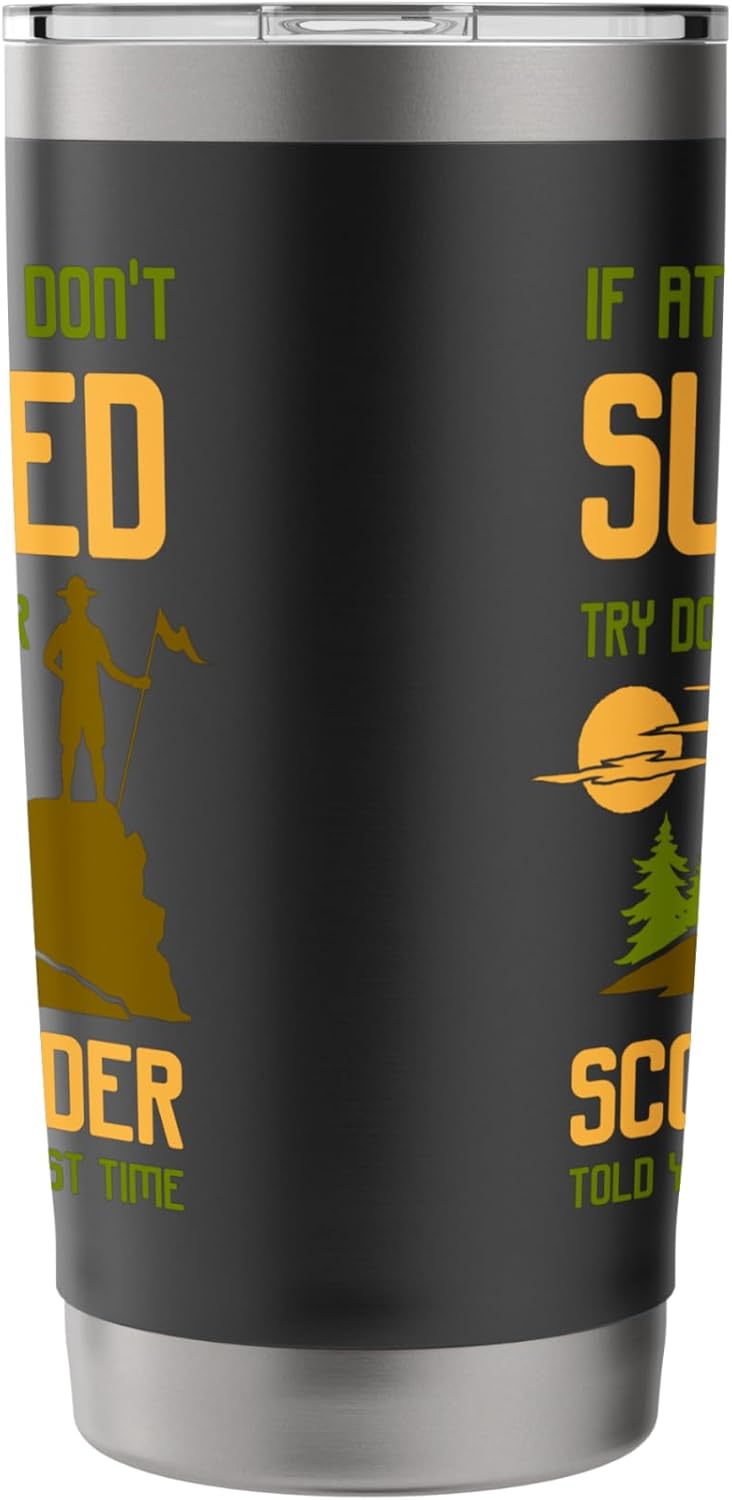 Try Doing What Your Scout Leader Told You Funny Scouting Tumbler